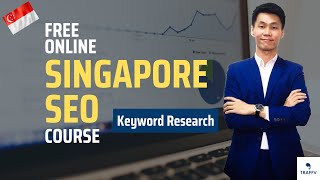 FREE Singapore SEO Course (4.3 - Keyword Research for New Website/Pages)