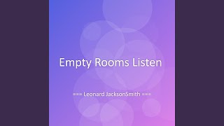 Empty Rooms Listen