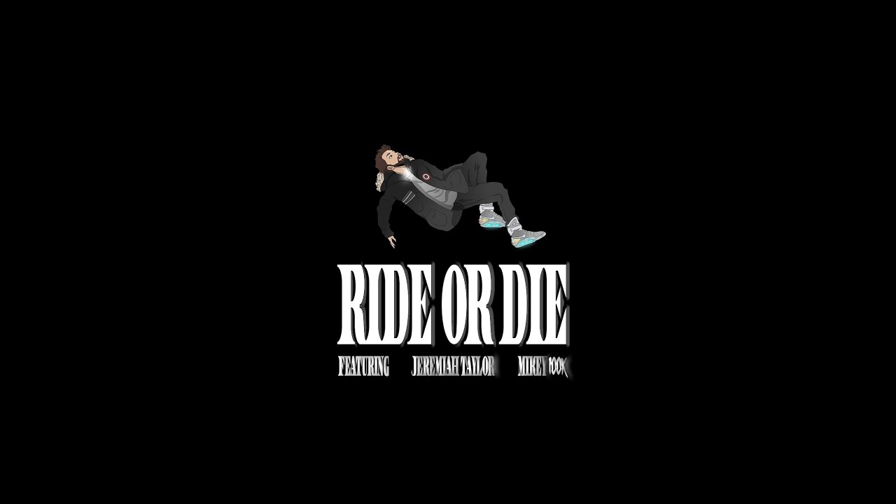 Watch "Ride or Die" (feat. Jeremiah Taylor & Mikey100k) on YouTube Watch "Ride or Die" (feat. Jeremiah Taylor & Mikey100k) on YouTube