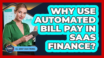 Why Use Automated Bill Pay in SaaS Finance?
