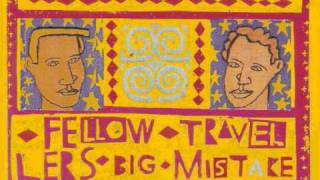Fellow Travellers - Big Mistake screenshot 5