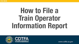 How to File a Train Operator Information Report