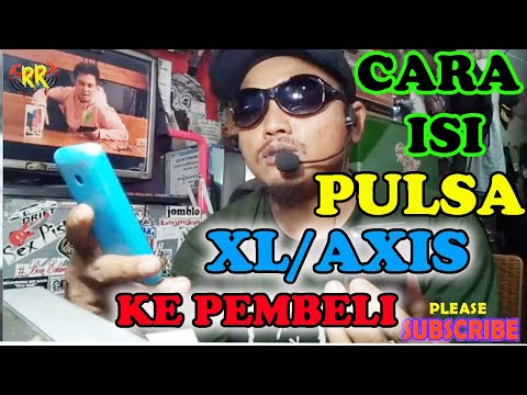 BEGINI CARA KERJA KONTER DALAM MENGISI PULSA XL AXIS SIMAK VIDEO NYA. 