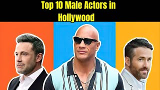 🎬 Top 10 Male Actors in Hollywood! 🌟 #HollywoodActors #TopMaleActors #MovieStars
