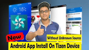 How to Install Android Apps On Tizen phone 2017
