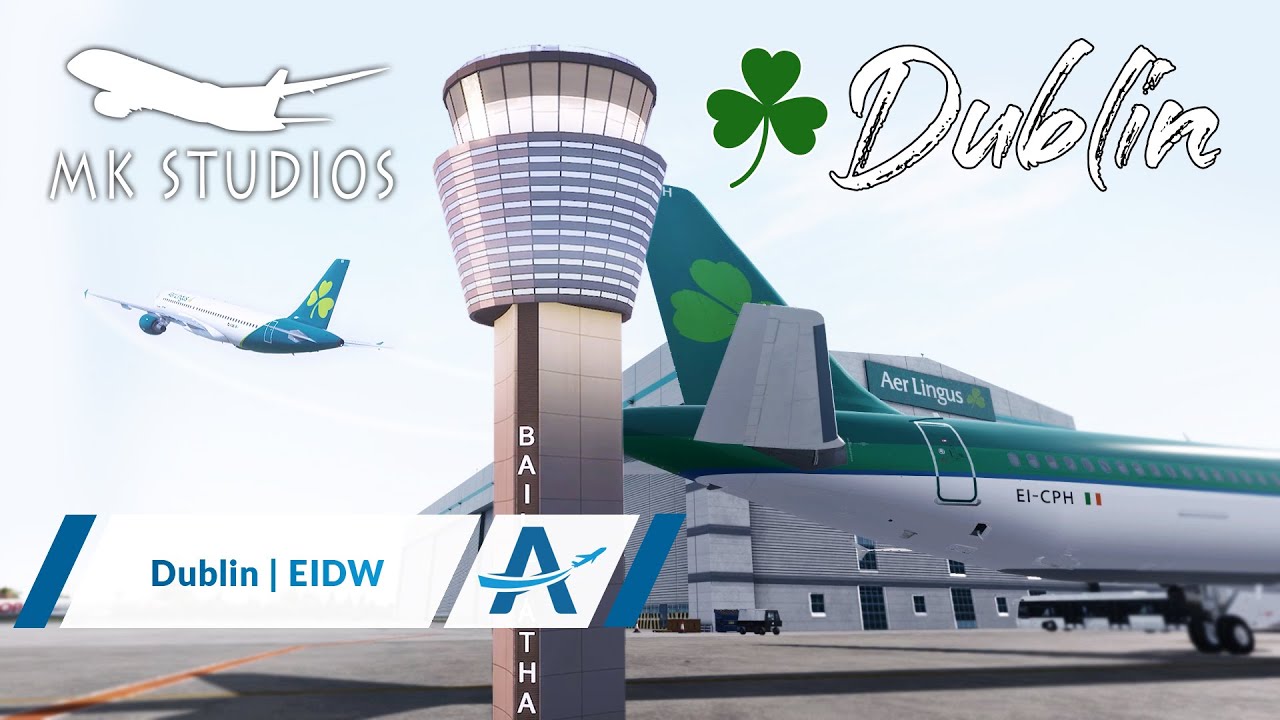 MKStudios Dublin Airport for Prepar3D v4+ [Official Trailer] YouTube