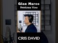 Sentirme Vivo - Cris David #cover #gianmarco #reels #romantico #tributo
