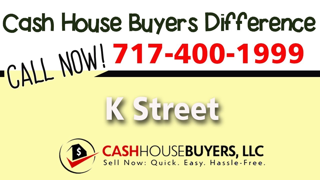 Cash House Buyers Difference in K Street Washington DC | Call 7174001999 | We Buy Houses
