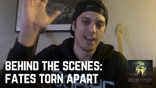 Behind The Scenes (Fates Torn Apart)