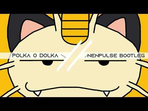 Pola O Dolka ポルカ・オ・ドルカ (nenpulse bootleg remix) YouTube