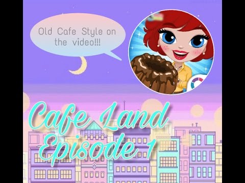 OLD CAFE STYLE?! | Cafe Land | Episode 1