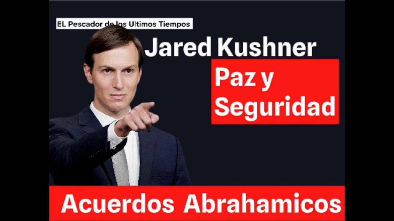 URGENTE Paz y Seguridad Plande Jared Kushner.......SUSCRIBETE SERA DE GRAN AYUDA A ESTE CANAL.