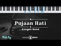 Pujaan Hati – Kangen Band (KARAOKE PIANO - MALE KEY)