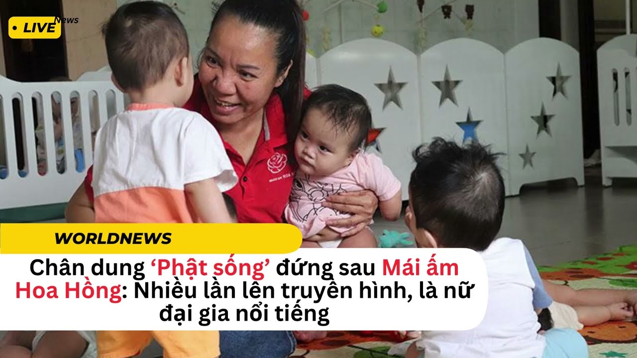 Chân dung ‘Phật sống’ đứng sau Mái ấm Hoa Hồng: Nhiều lần lên truyền hình, là nữ đại gia nổi tiếng