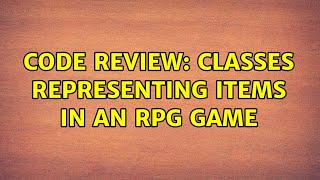 Code Review: Classes representing items in an RPG game