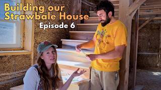 It's Starting To Feel Real | Strawbale House Build (ep. 6)