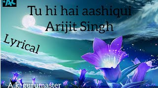 Tu hi hai aashiqui full lyrical song clip ringtone
