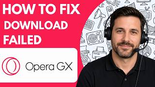 How to Fix Opera GX Download Failed Full Guide 2026