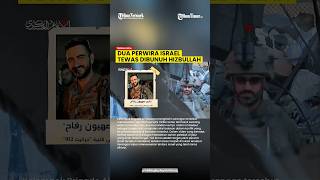 DETIK-DETIK PERWIRA ISRAEL TEWAS, MASUK DALAM JEBAKAN HIZBULLAH