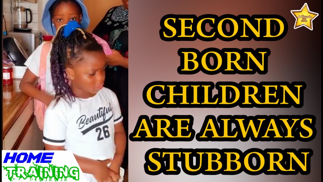 WHY SECOND BORN CHILDREN ARE ALWAYS STUBBORN ? - YouTube