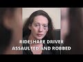 Another Rideshare Driver Assaulted and Robbed