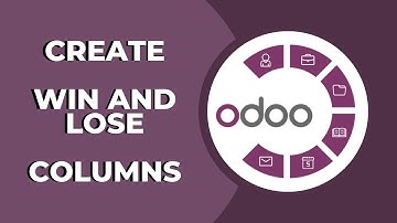 How to Create Win and Lose New Columns in Odoo CRM ? Odoo Tips & Tricks