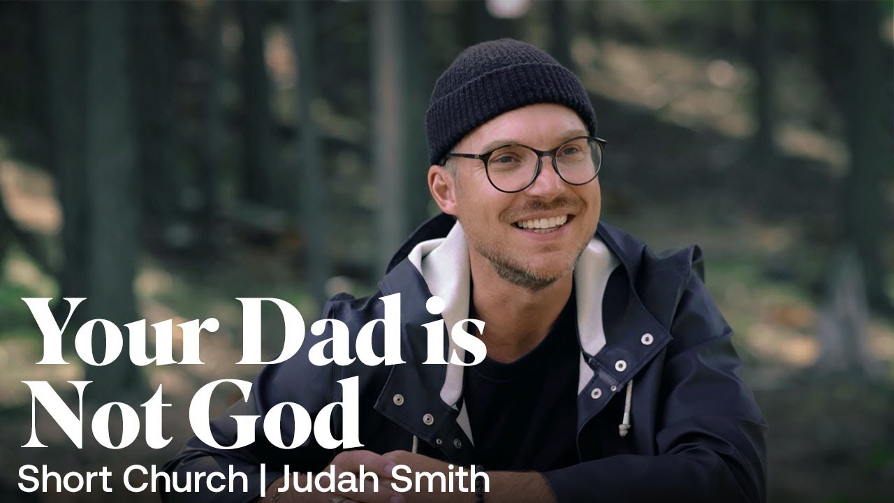 Short Church Episode 2: Your Dad is Not God | Judah Smith 