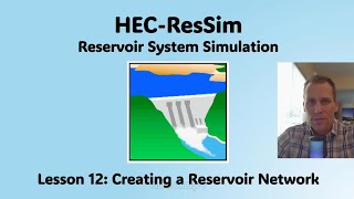 HEC ResSim Lesson 12 - Creating a Reservoir Network
