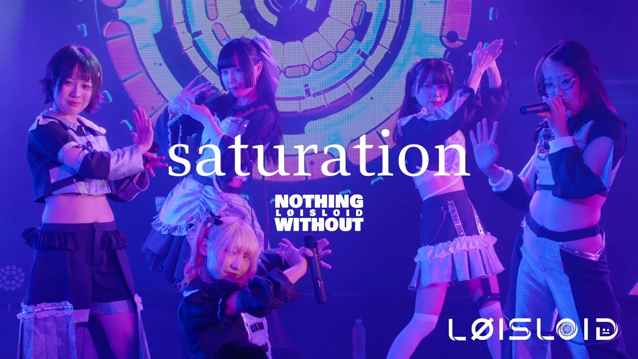 saturation【LIVE】/ LØISLOID