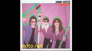 Johnny Winter -  Talk's Cheap