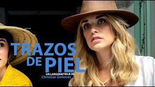 TRAZOS DE PIEL | TEASER TRAILER | YAQ DISTRIBUCION | LARGOMETRAJE | FEATURE FILM