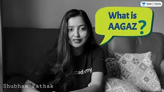 What is Aagaz? | New Series | Exam Preparation | Unacademy Class 9 and 10 | Shubham Pathak