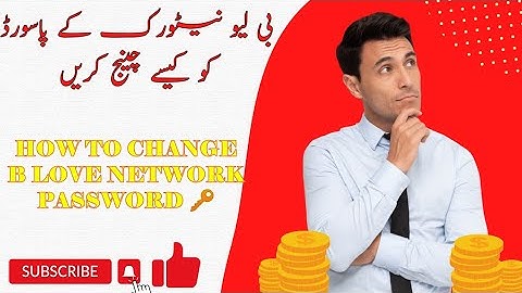 How to Change B Love Network password || b love network password ko Kasie change Karen