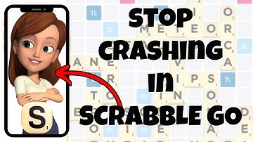 How Can You Stop The Crashing In Scrabble Go