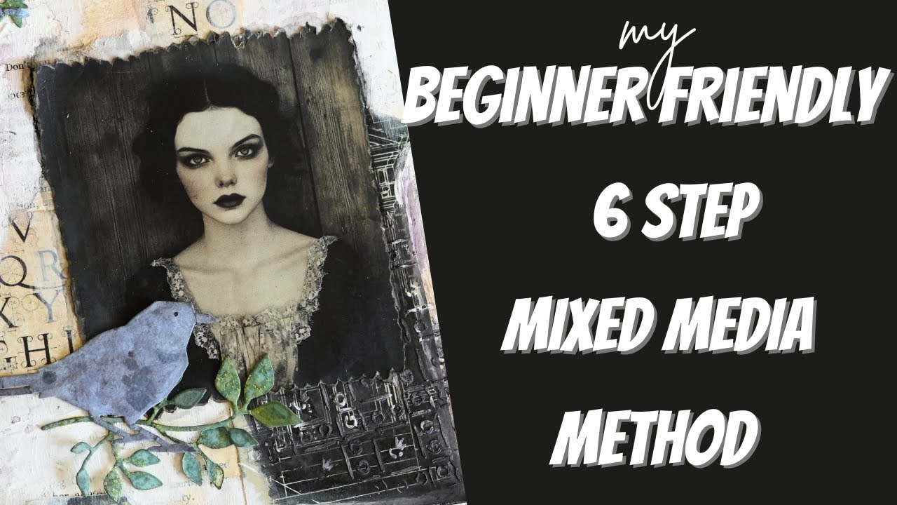 My Beginner Friendly 6 Step Mixed Media Art Journal Method - YouTube