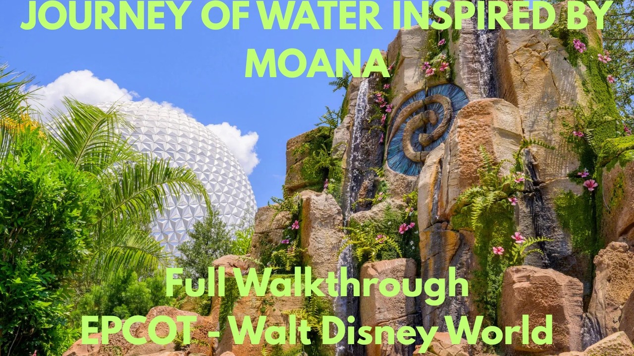 Journey Of Water Inspired By Moana: Full Walkthrough - Epcot - Walt Disney World