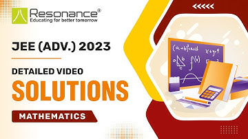 JEE Advanced 2023 Mathematics Video Solutions of Memory Based Questions (Q.11-Q.15) (June 4 )
