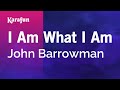 I Am What I Am - John Barrowman | Karaoke Version | KaraFun