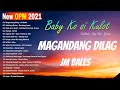 Magandang Dilag - Kabilang Buhay - Baby Ko si Kulot -  Dance With You: New OPM Love Songs 2021