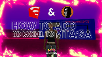 How add 3d Model to MTA:SA NTS Community ✔