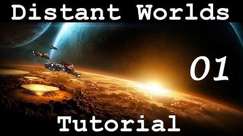 Distant Worlds Universe | Tutorial 01 - Game Setup