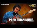 Nano Romanza Permainan Dunia Lyric Video Nano Romanza Permainan Dunia Lyric Video