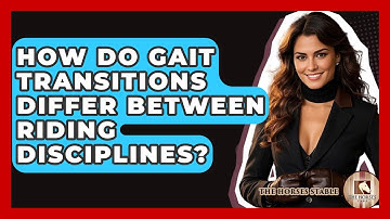 How Do Gait Transitions Differ Between Riding Disciplines? - The Horses Stable