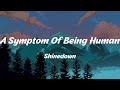 A Symptom Of Being Human - Shinedown (Lyrics)