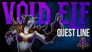 World Of Warcraft | Void Elf Quest Line | Allied Race | No Commentary