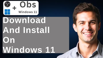 How To Download And Install OBS Studio On Windows 11 [2025 Guide]
