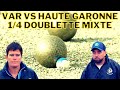 Var vs haute garonne doublette mixte 14 finale championnat de france 2022  ptanque