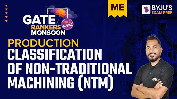 GATE 2023 ME Exam | Classification of Non-Traditional Machining (NTM) in Production Engineering