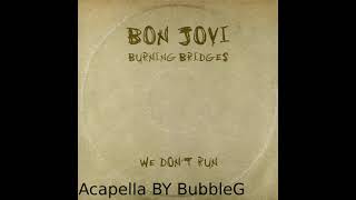 Bon Jovi - We Don&#39;t Run [Acapella] *HQ*