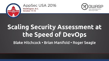 Scaling Security Assessment at the Speed of DevOps - AppSecUSA 2016